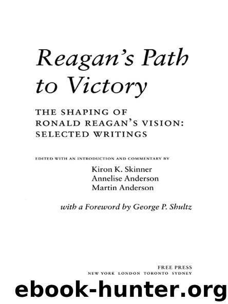 Reagan’s Path to Victory by Kiron K. Skinner