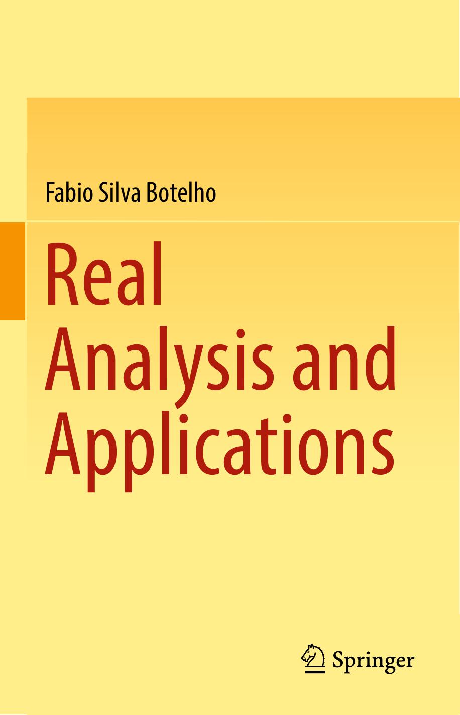 Real Analysis and Applications by Fabio Silva Botelho