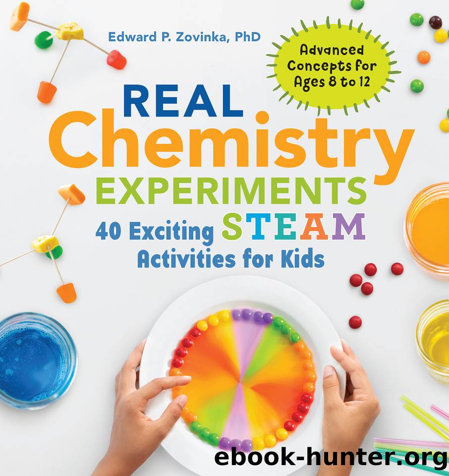 Real Chemistry Experiments: 40 Exciting STEAM Activities for Kids (Real Science Experiments for Kids) by Zovinka PhD Edward P