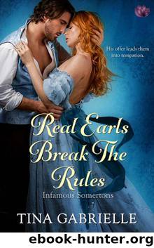 Real Earls Break the Rules (Infamous Somertons) by Tina Gabrielle