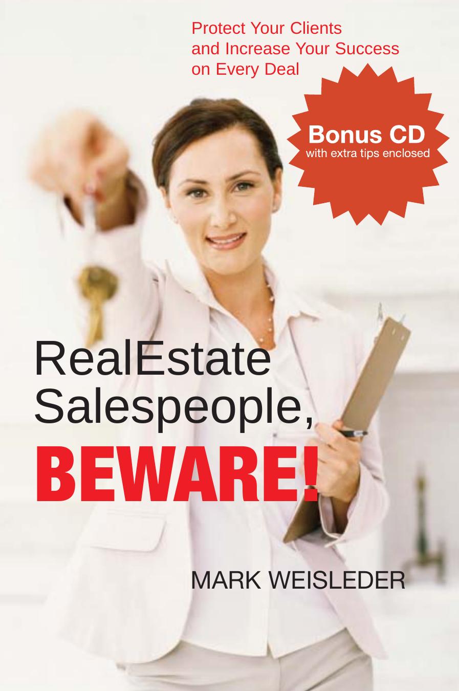 Real Estate Salespeople, Beware!: Protect Your Deals and Increase Your Success on Every Deal by Mark Weisleder