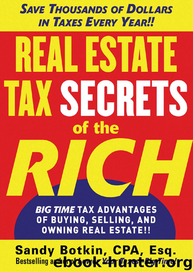 Real Estate Tax Secrets of the Rich by Sandy Botkin