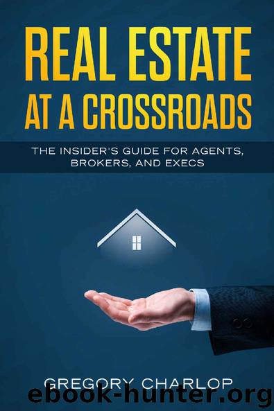 Real Estate at a Crossroads by Gregory Charlop