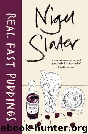 Real Fast Puddings by Nigel Slater