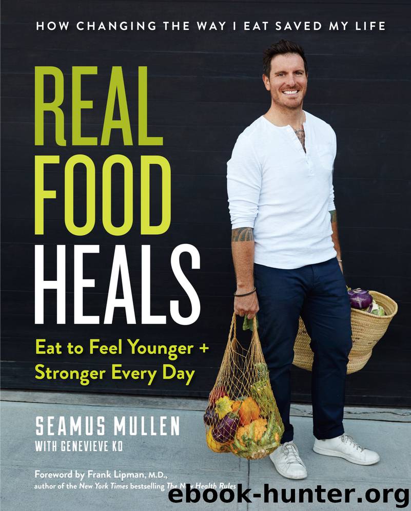 Real Food Heals by Seamus Mullen & Frank Lipman & Genevieve Ko