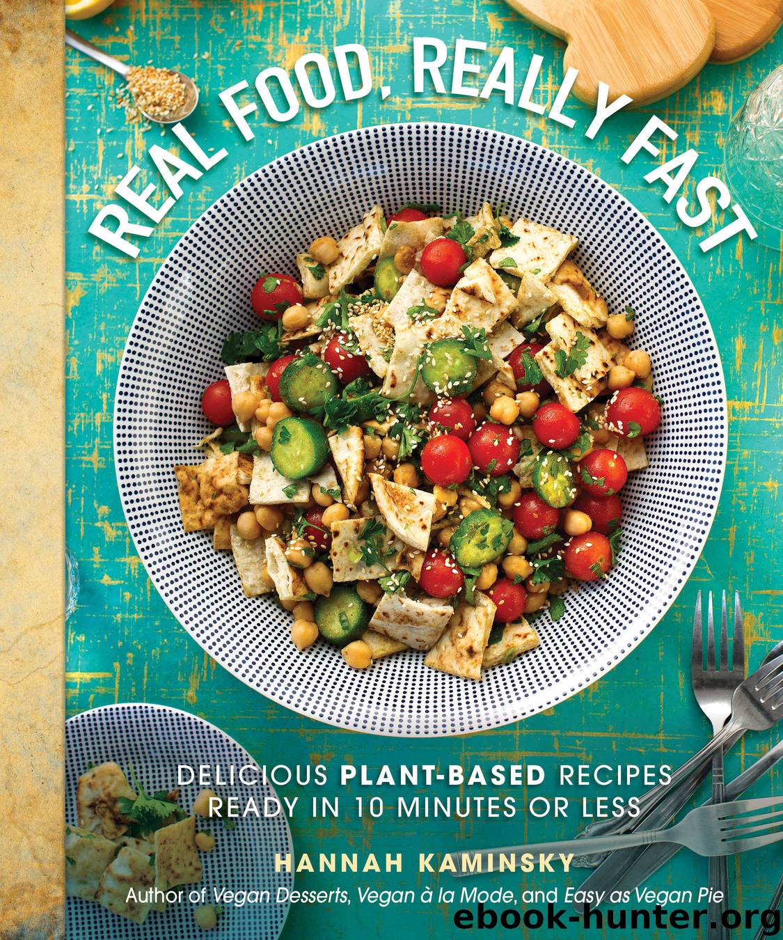 Real Food, Really Fast by Hannah Kaminsky