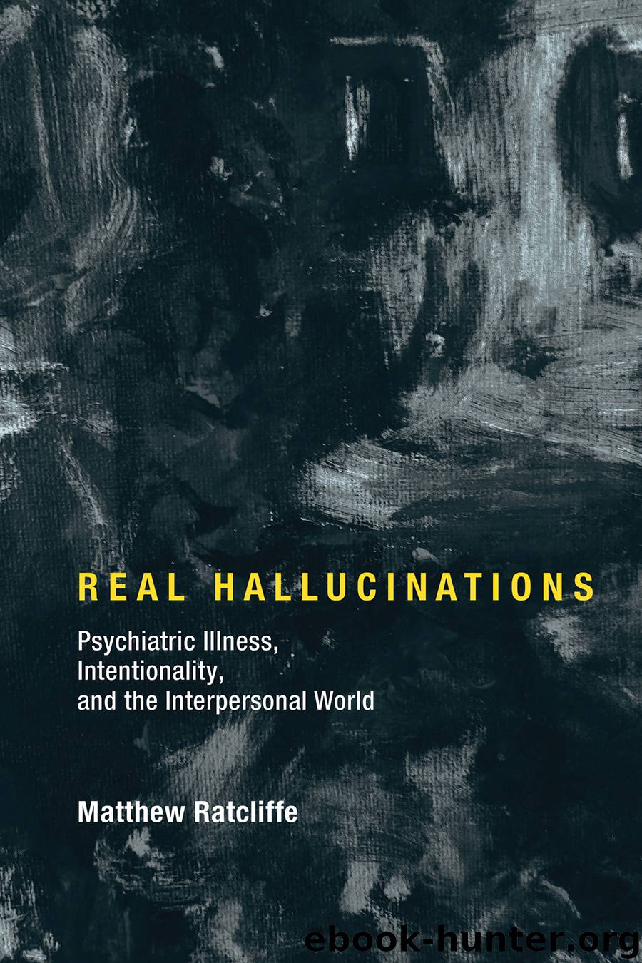 Real Hallucinations by Matthew Ratcliffe