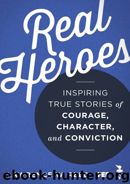 Real Heroes by Lawrence W. Reed