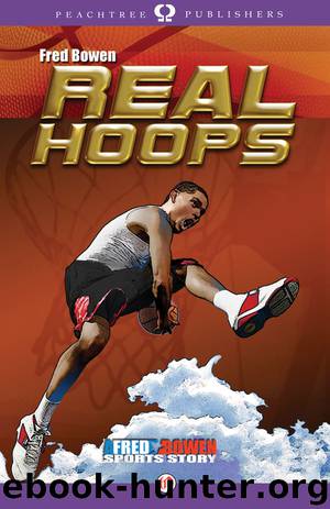 Real Hoops by Fred Bowen