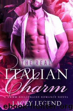 Real Italian Charm_A BWWM Billionaire Romance by Lacey Legend