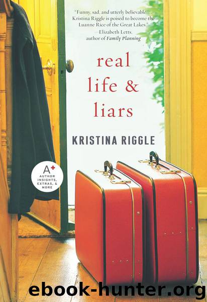Real Life & Liars by Kristina Riggle