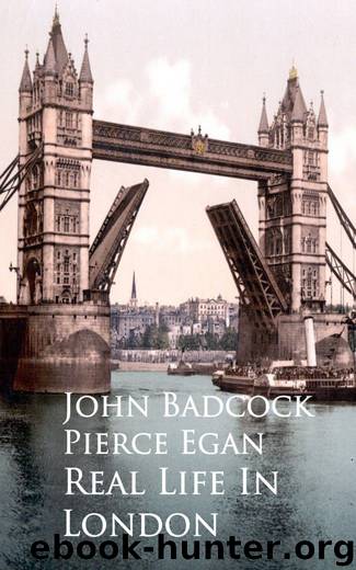 Real Life In London by John Badcock Pierce Egan
