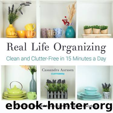 Real Life Organizing by Cassandra Aarssen