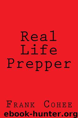 Real Life Prepper by Frank Cohee Iii