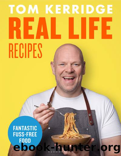 Real Life Recipes by Tom Kerridge
