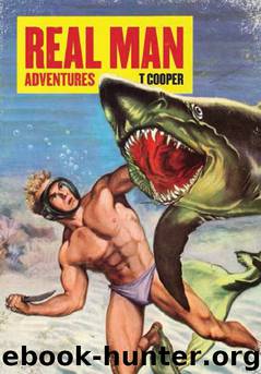 Real Man Adventures by T Cooper