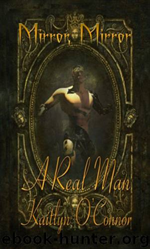 Real Man, A; Mirror, Mirror by O'Connor Kaitlyn