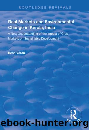 Real Markets and Environmental Change in Kerala, India by Rene Veron