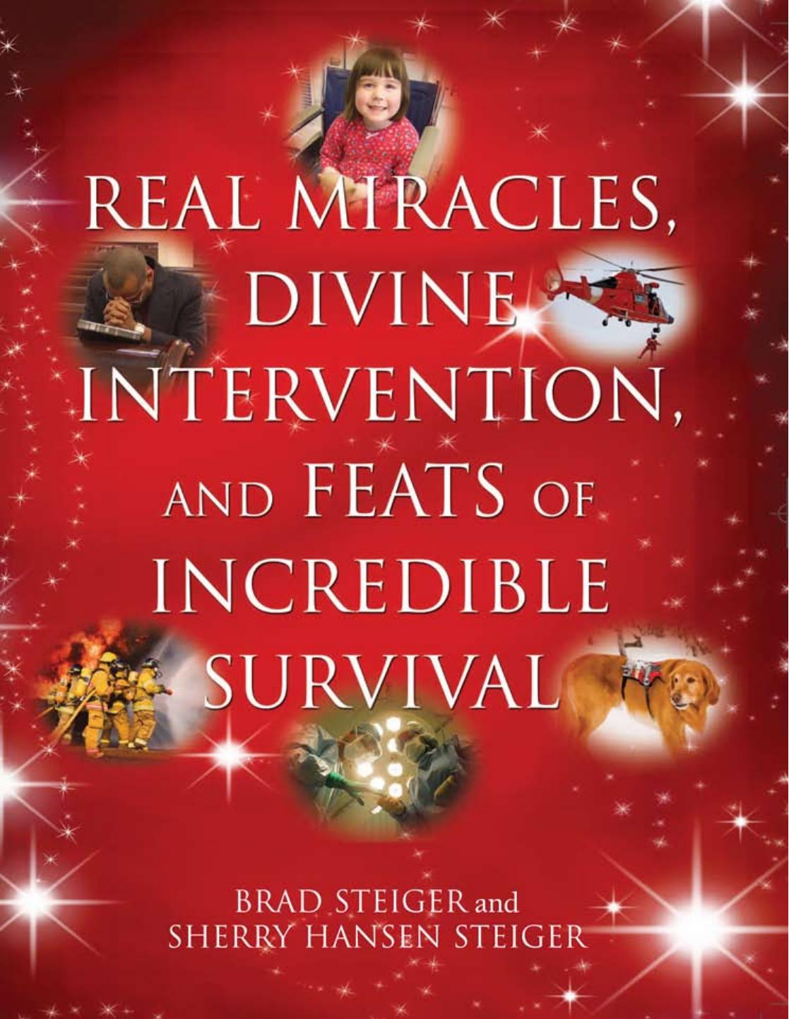 Real Miracles, Divine Intervention, and Feats of Incredible Survival by unknow