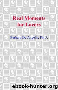 Real Moments for Lovers by Barbara De Angelis