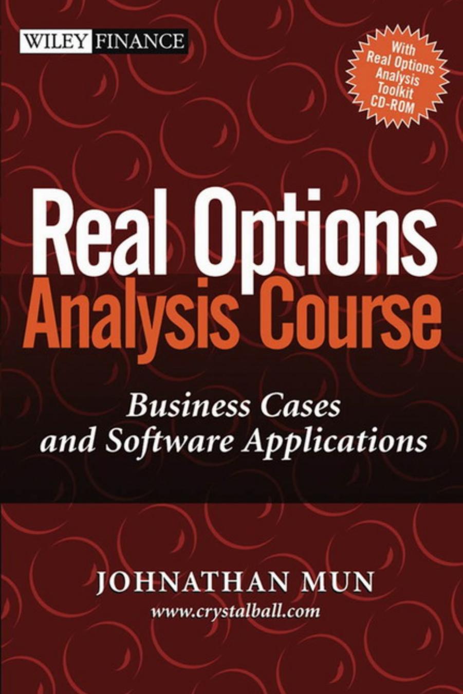 Real Options Analysis Course: Business Cases and Software Applications (with Real Options Toolkit Software CD-ROM) by Johnathan Mun