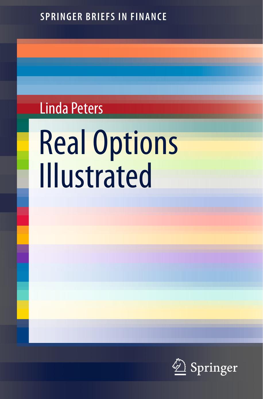Real Options Illustrated (Briefs in Finance) [Repost] by Linda Peters