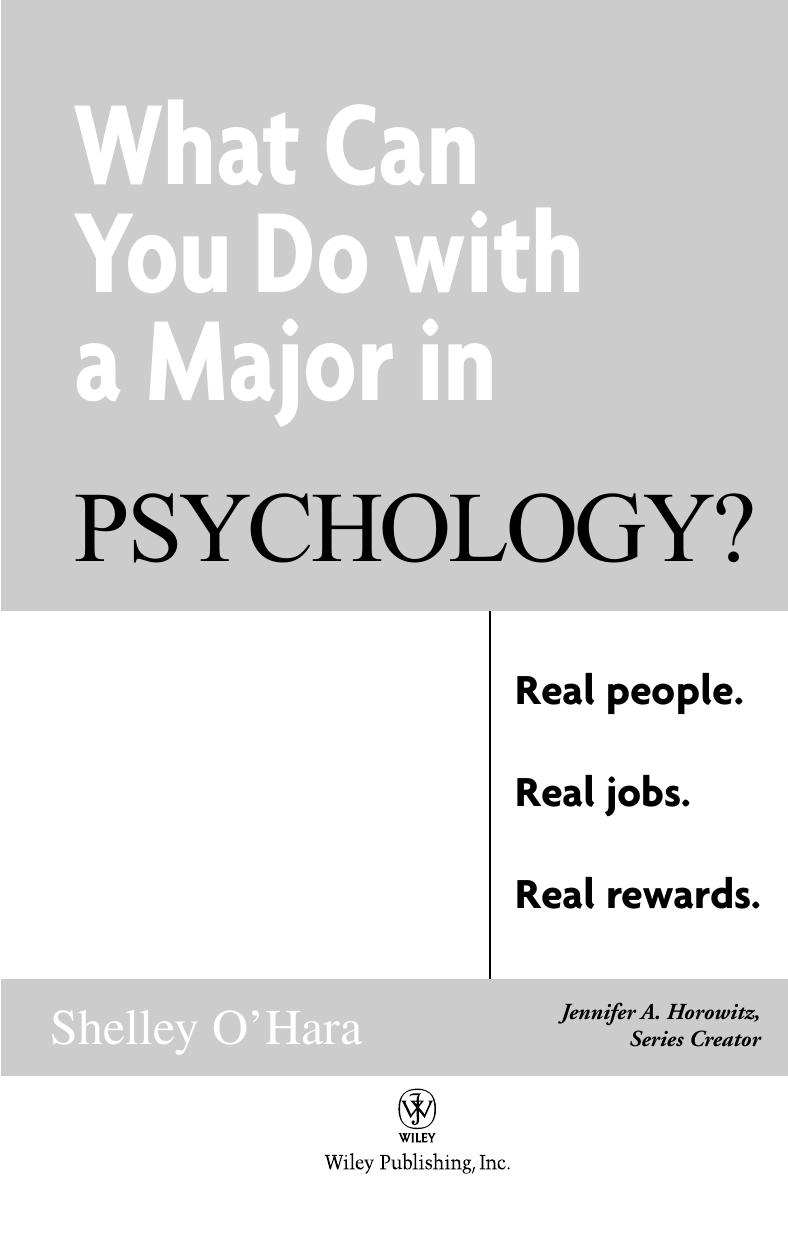 Real People. Real Jobs. Real Rewards, What Can You Do with a Major in Psychology (What Can You Do with a Major in...) by Shelley O'Hara
