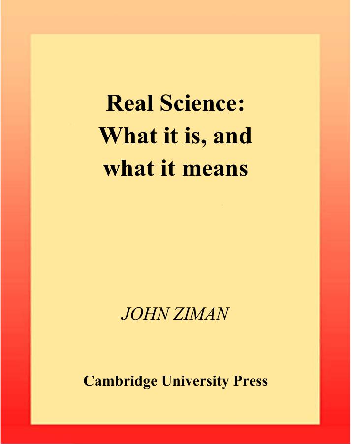 Real Science: What it Is and What it Means by John Ziman Nuria Galicia Perrz Eulalia Perez Sedeno