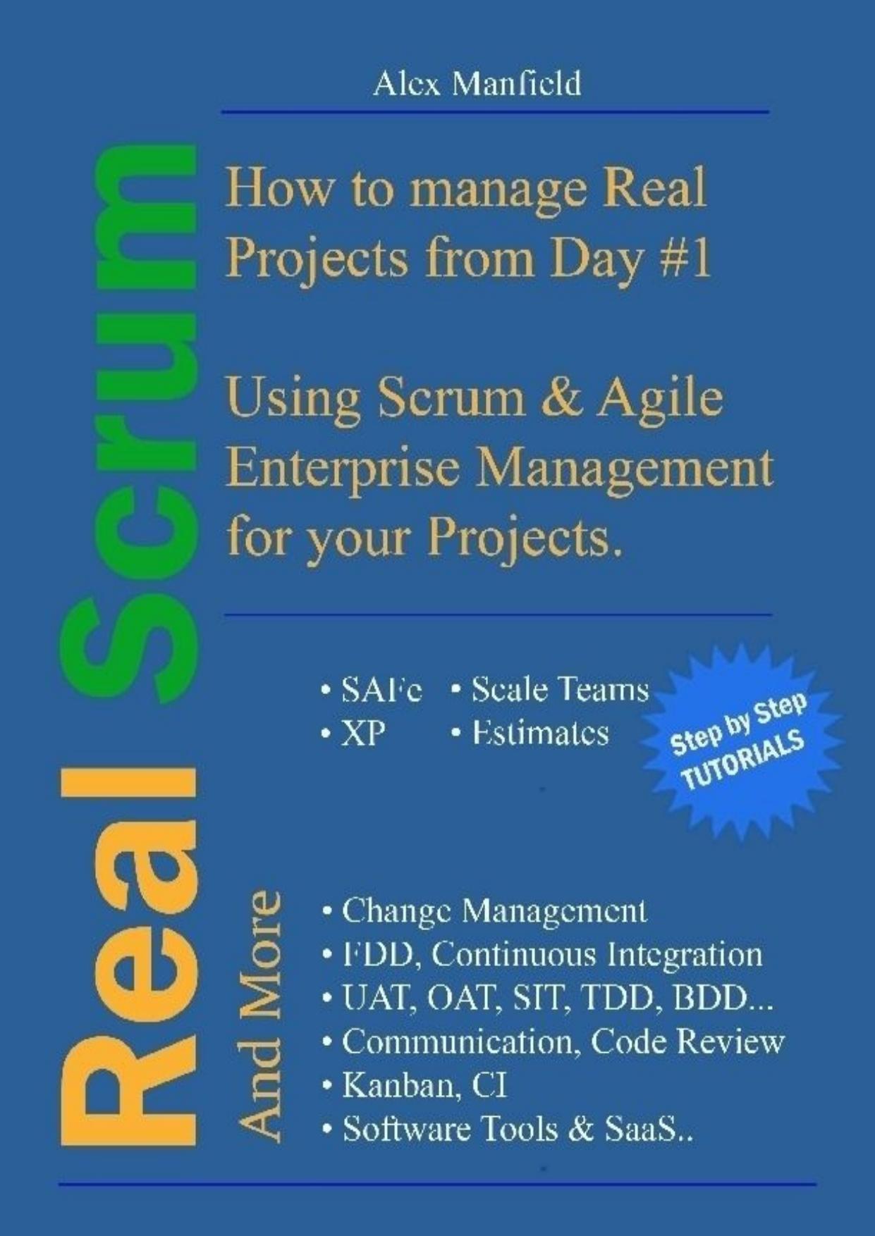Real Scrum and More by Alex Manfield