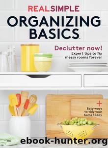 Real Simple Organizing Basics by Real Simple