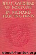 Real Soldiers of Fortune by Richard Harding Davis