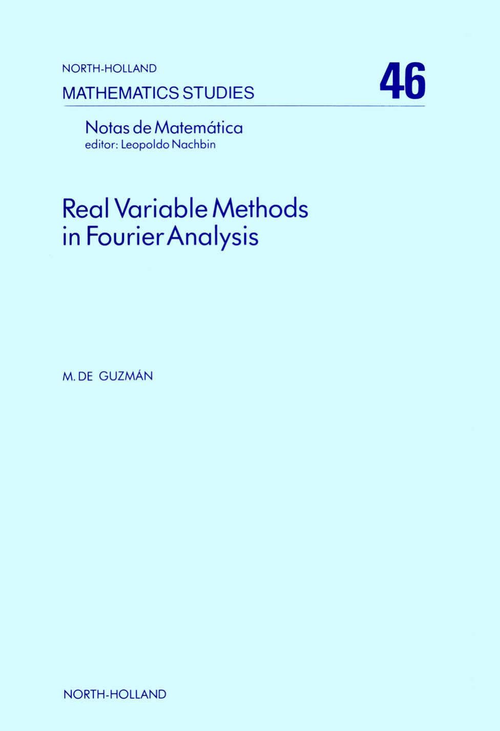 Real Variable Methods in Fourier Analysis by Miguel de Guzmán (Eds.)