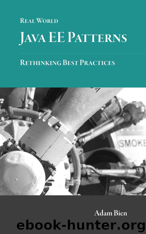 Real World Java EE Patterns--Rethinking Best Practices by Adam Bien