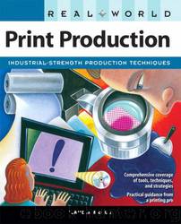 Real World Print Production by By Claudia McCue