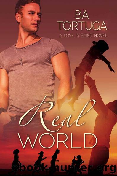 Real World by B A Tortuga