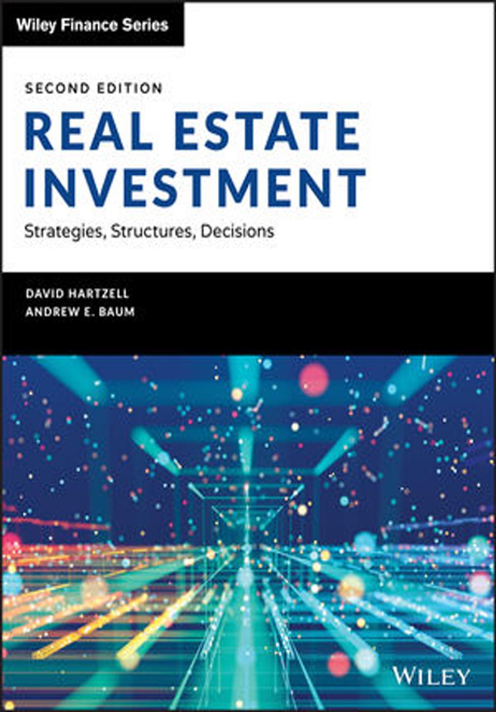 Real estate investment strategies, structures, decisions by Andrew Baum; David Hartzell