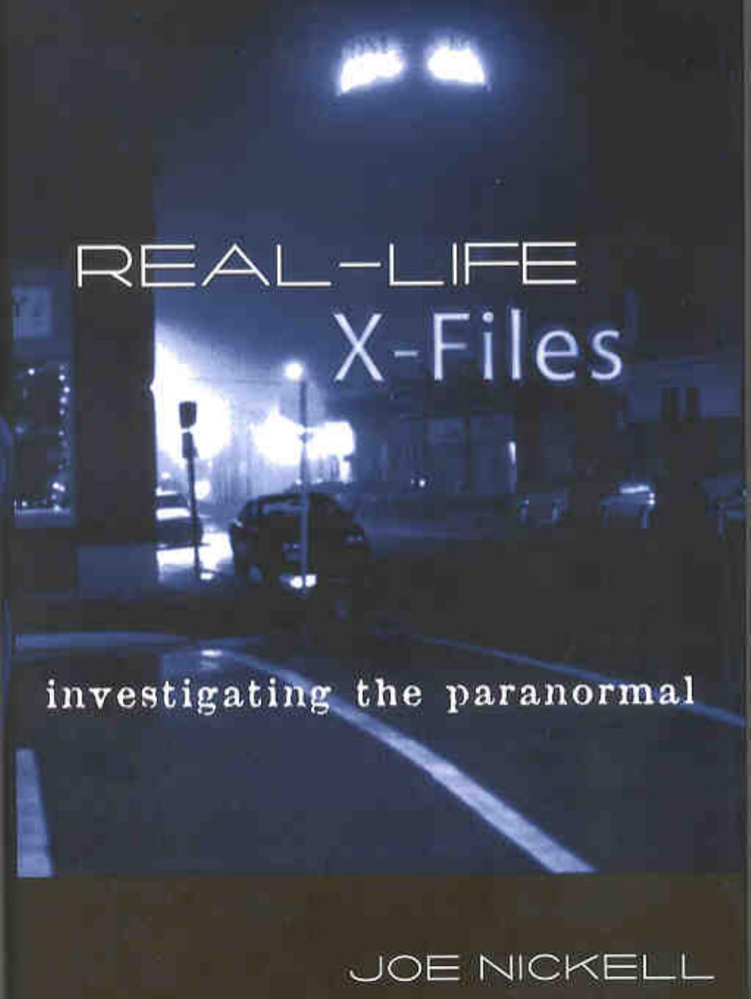 Real-Life X-Files: Investigating the Paranormal by Joe Nickell
