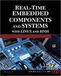 Real-Time Embedded Components and Systems With Linux and RTOS by Sam Siewert & John Pratt