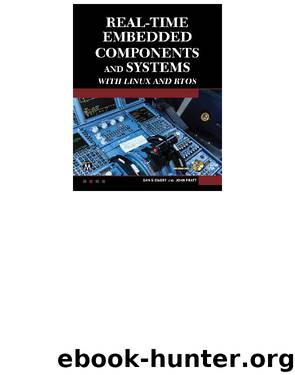 Real-Time Embedded Components and Systems with LINUX and RTOS by Sam Siewert & John Pratt