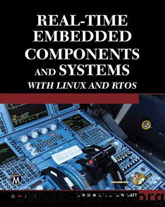 Real-Time Embedded Components and Systems with LINUX and RTOS by Sam Siewert and John Pratt