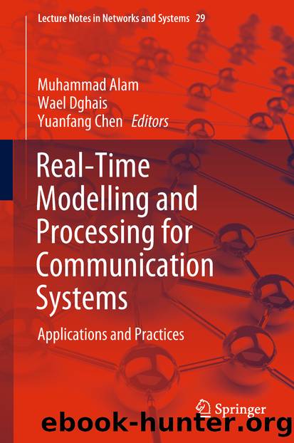 Real-Time Modelling and Processing for Communication Systems by Muhammad Alam Wael Dghais & Yuanfang Chen