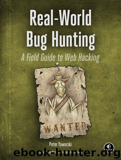 Real-World Bug Hunting by Peter Yaworski