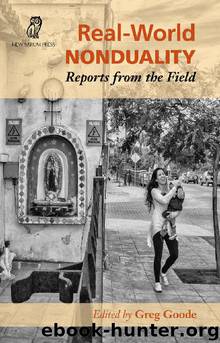 Real-World Nonduality by Greg Goode