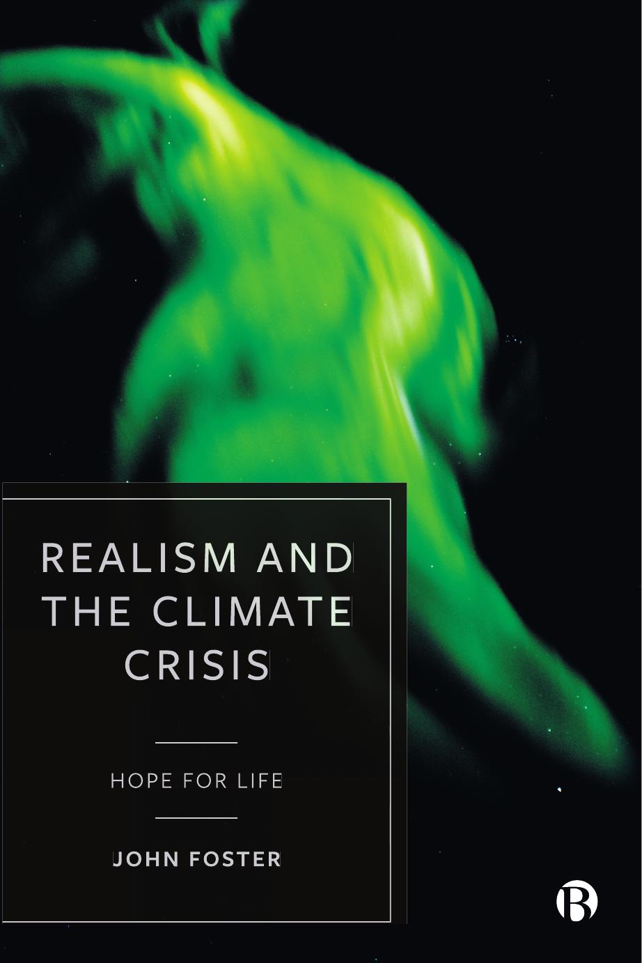 Realism and the Climate Crisis: Hope for Life by John Foster