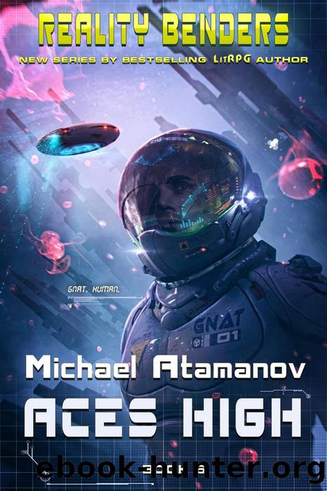 Reality Benders Book #6: Aces High - LitRPG Series by Michael Atamanov