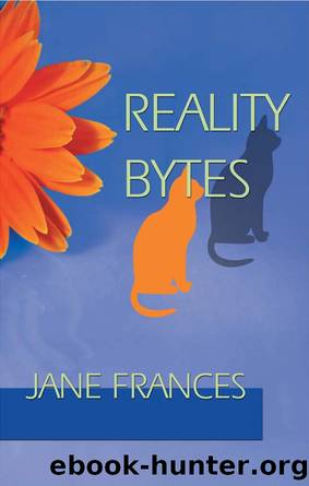 Reality Bytes by Jane Frances