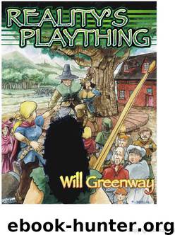 Reality's Plaything by Will Greenway