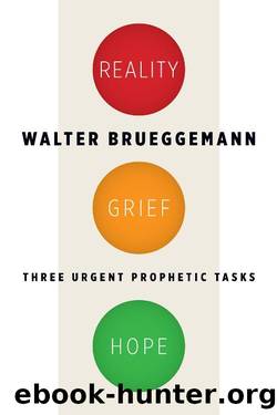 Reality, Grief, Hope by Walter Brueggemann
