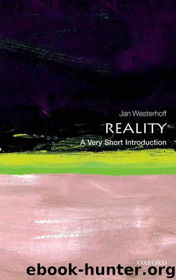 Reality: A Very Short Introduction (Very Short Introductions) by Westerhoff Jan