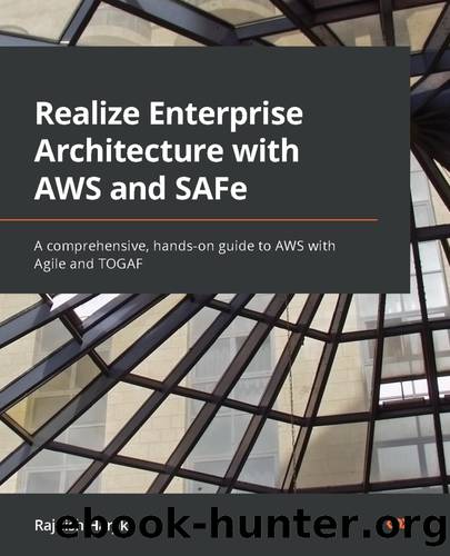 Realize Enterprise Architecture with AWS and SAFe by Rajnish Harjika